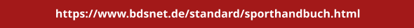https://www.bdsnet.de/standard/sporthandbuch.html