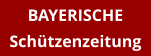BAYERISCHE Schützenzeitung